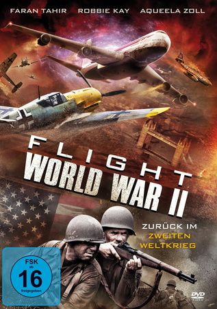 Flight World War II - Zurück im Zweiten Weltkrieg : Kinoposter