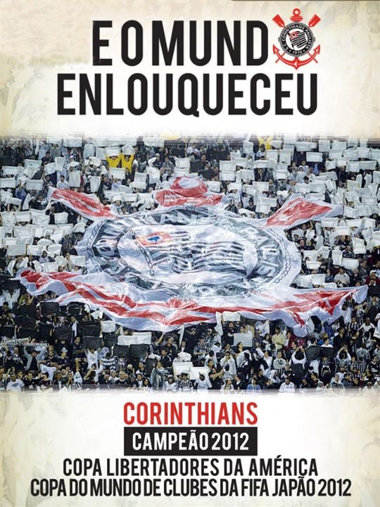 Corinthians - E O Mundo Enlouqueceu : Kinoposter