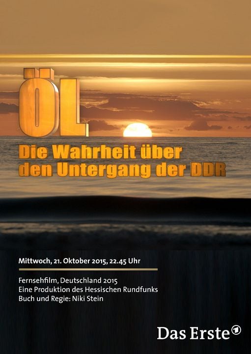 Öl - Die Wahrheit über den Untergang der DDR : Kinoposter