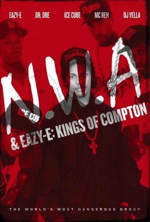 NWA & Eazy-E: Kings Of Compton : Kinoposter