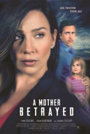 A Mother Betrayed : Kinoposter