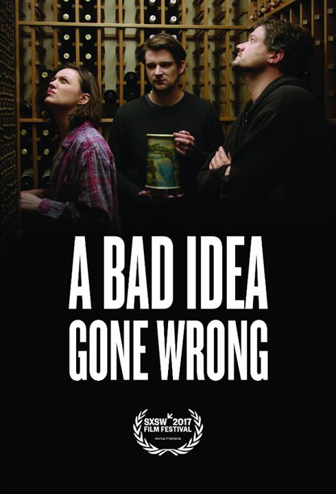A Bad Idea Gone Wrong : Kinoposter