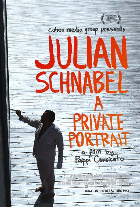 Julian Schnabel: A Private Portrait : Kinoposter