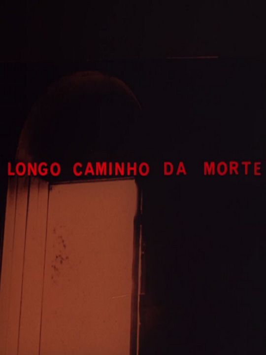 O Longo Caminho da Morte : Kinoposter