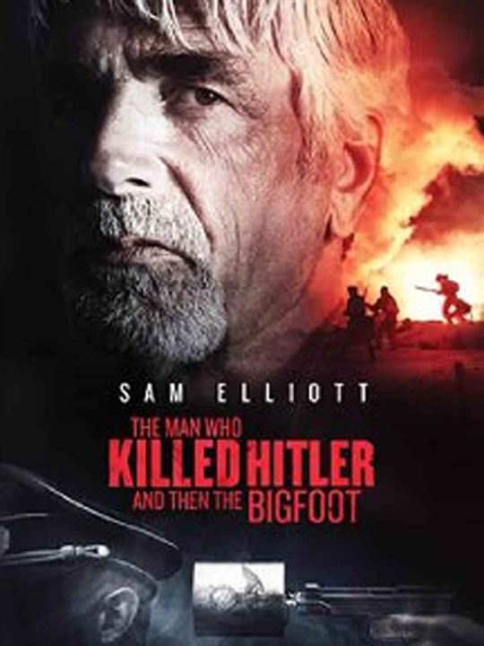 The Man Who Killed Hitler and Then The Bigfoot : Kinoposter