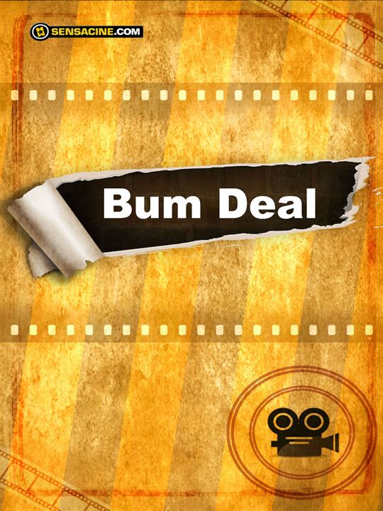 Bum Deal : Kinoposter