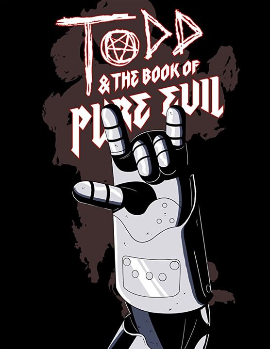Todd and the Book of Pure Evil: The End of the End : Kinoposter