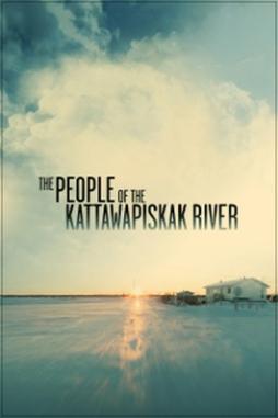 The People Of The Kattawapiskak River : Kinoposter