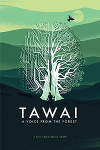 Tawai: A Voice from the Forest : Kinoposter