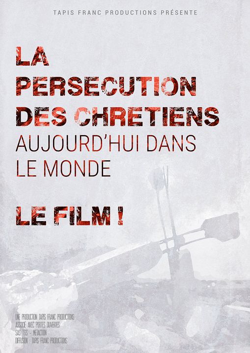 La Persécution des chrétiens aujourd'hui dans le monde : Kinoposter