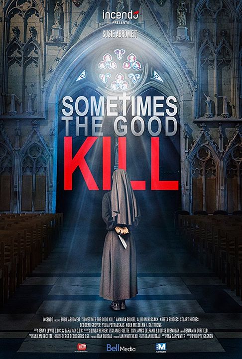 Sometimes the Good Kill : Kinoposter
