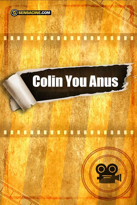 Colin You Anus : Kinoposter