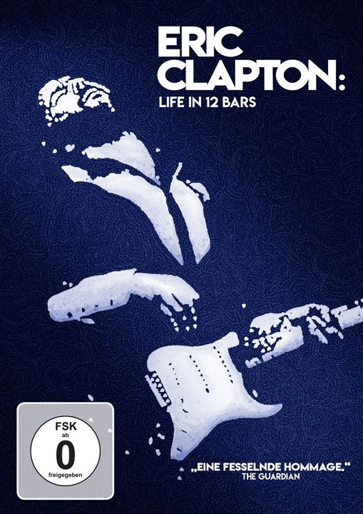 Eric Clapton: A Life In 12 Bars : Kinoposter