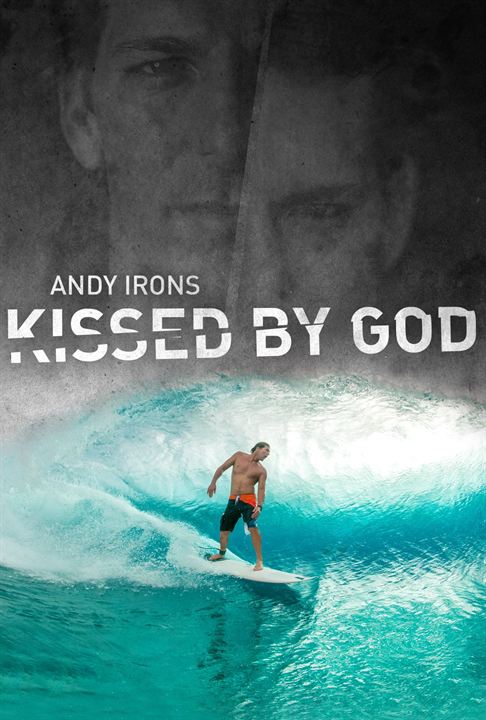 Andy Irons: Kissed by God : Kinoposter