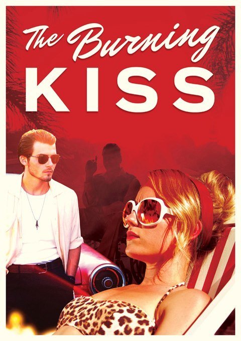 The Burning Kiss : Kinoposter