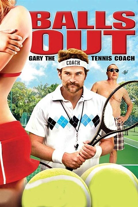 Balls Out: Gary the Tennis Coach : Kinoposter