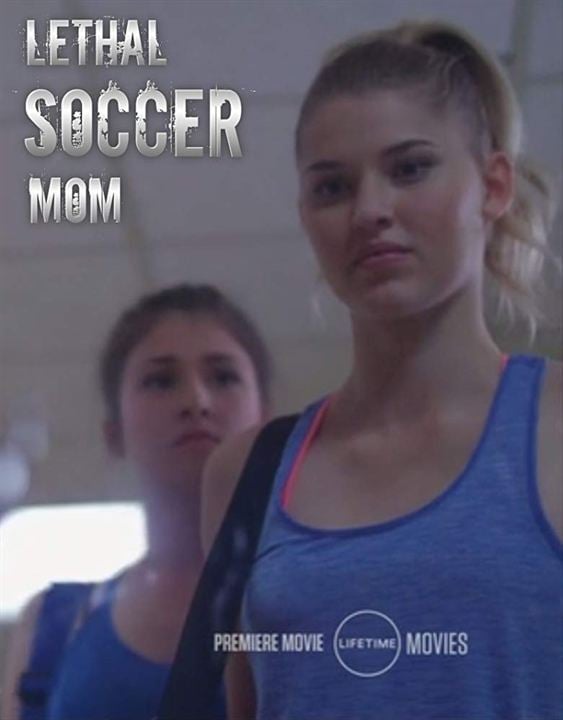 Lethal Soccer Mom : Kinoposter