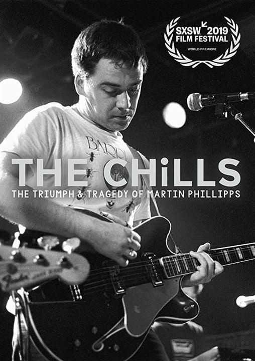 The Chills: The Triumph And Tragedy Of Martin Phillipps : Kinoposter