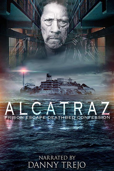 Alcatraz Prison Escape: Deathbed Confession : Kinoposter