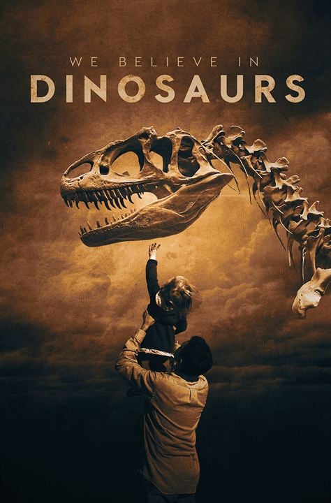 We Believe in Dinosaurs : Kinoposter