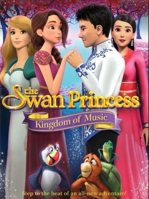 The Swan Princess: Kingdom of Music : Kinoposter