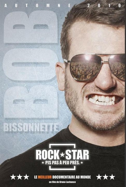 Bob Bissonnette: Rockstar. Pis Pas À Peu Près : Kinoposter