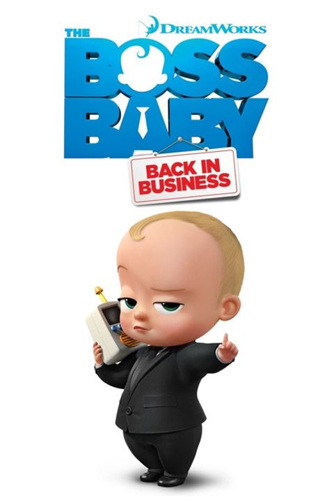 The Boss Baby: Wieder im Geschäft : Kinoposter