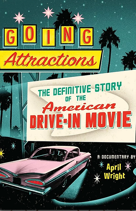 Going Attractions: The Definitive Story of the American Drive-in Movie : Kinoposter