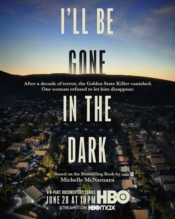 I’ll Be Gone In the Dark : Kinoposter