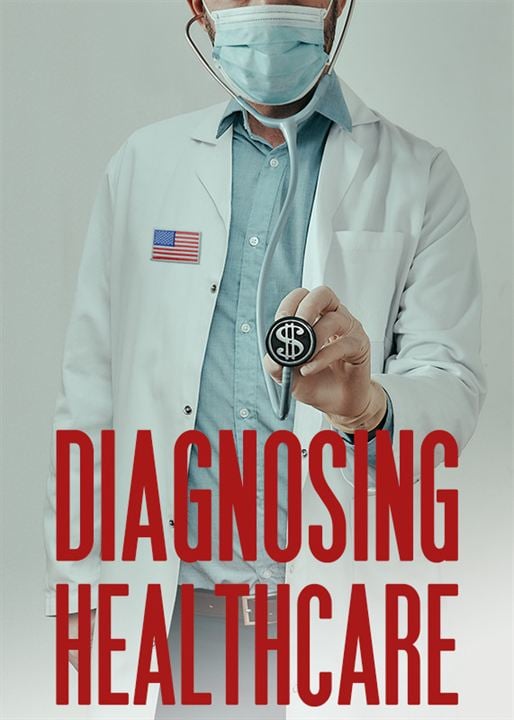 Diagnosing Healthcare : Kinoposter