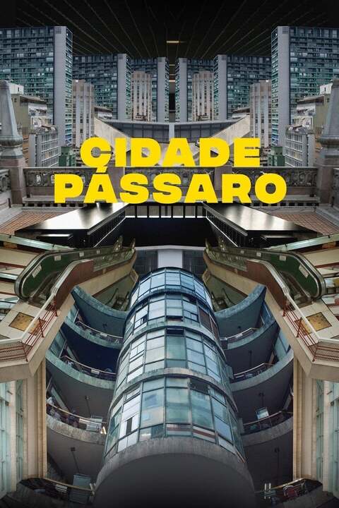 Cidade Pássaro : Kinoposter