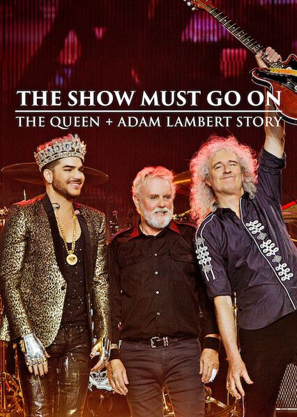 The Show Must Go On: The Queen + Adam Lambert Story : Kinoposter
