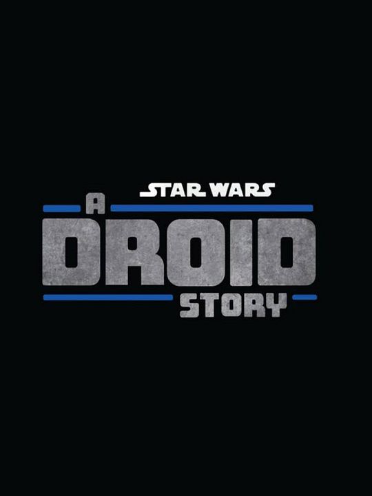 Star Wars: A Droid Story : Kinoposter