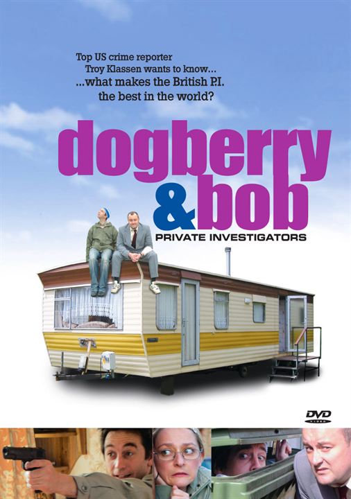 Dogberry and Bob: Private Investigators : Kinoposter