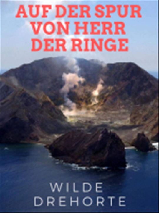 Wilde Drehorte – Auf der Spur von Herr der Ringe : Kinoposter