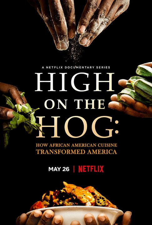 High On The Hog: Wie die afroamerikanische Küche Amerika veränderte : Kinoposter