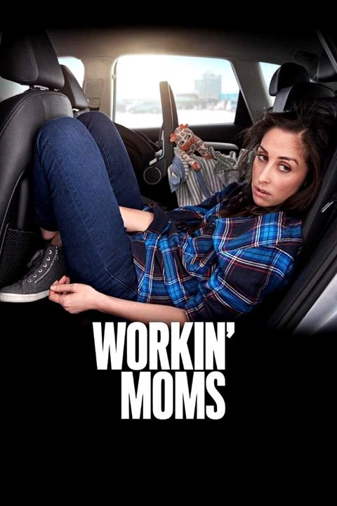 Workin' Moms : Kinoposter