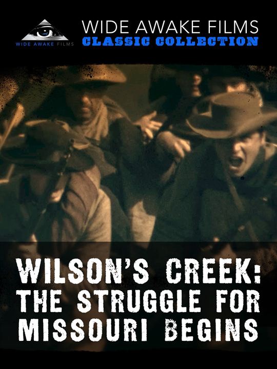 Wilson's Creek: The Struggle for Missouri Begins : Kinoposter