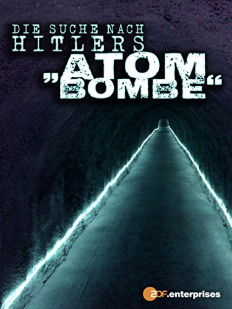 Die Suche nach Hitlers Atombombe : Kinoposter