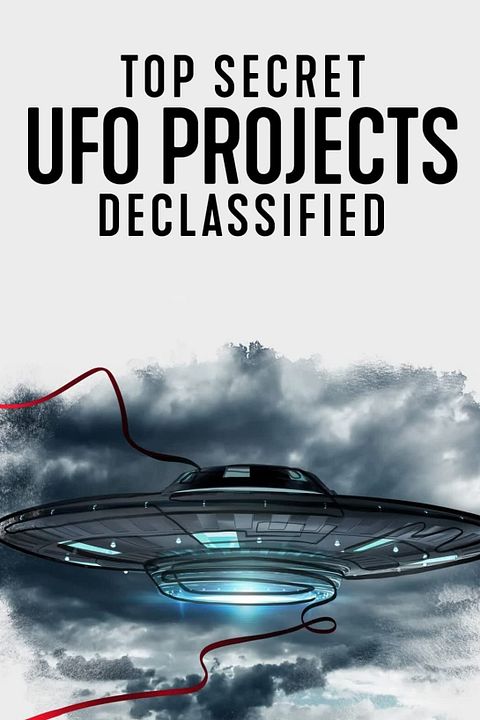 Top Secret UFO Projects: Declassified : Kinoposter