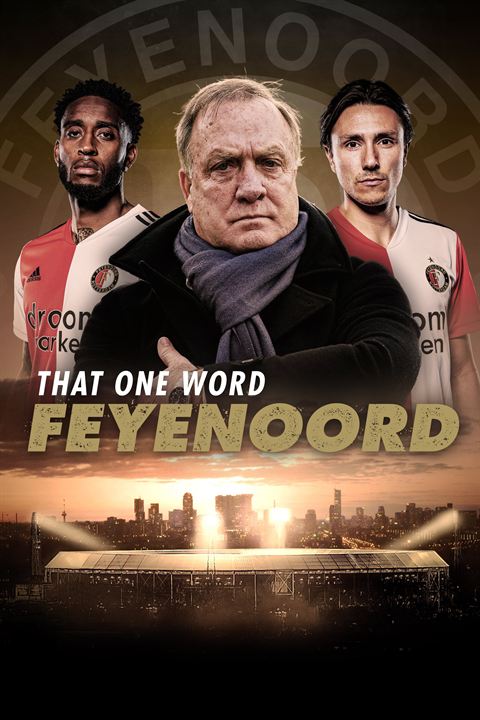 Das eine Wort: Feyenoord : Kinoposter