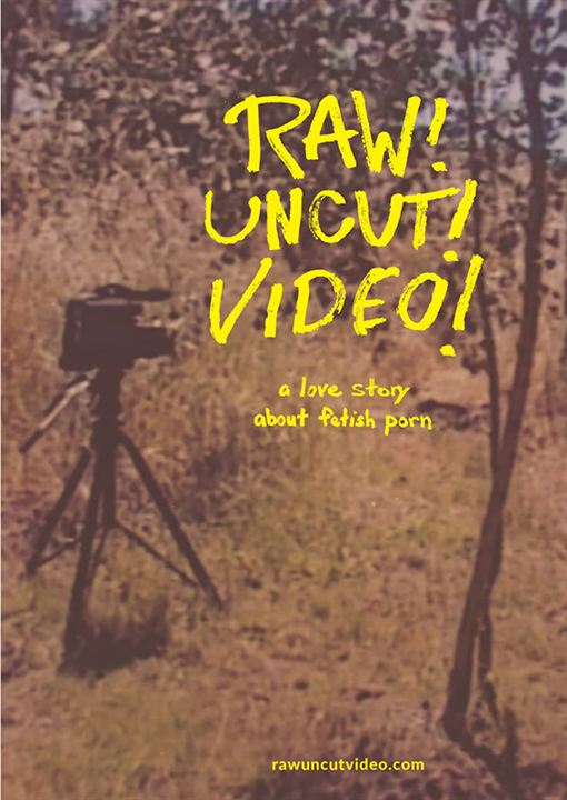 Raw! Uncut! Video! : Kinoposter