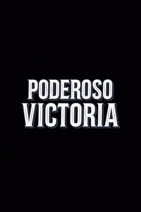 Poderoso Victoria : Kinoposter