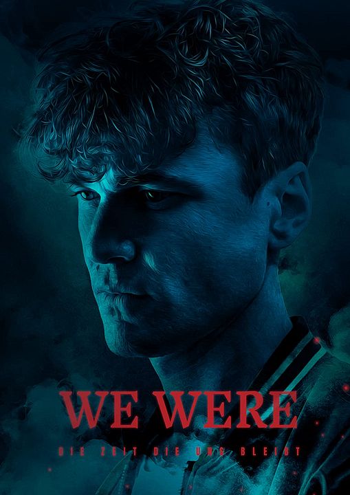We Were - Die Zeit die uns bleibt : Kinoposter