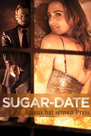 Sugar-Date: Luxus hat seinen Preis : Kinoposter