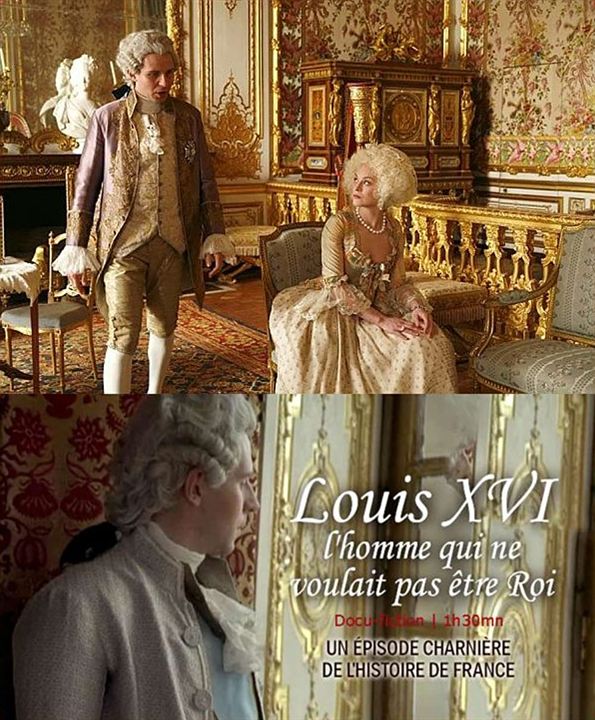 Louis XVI, the Man Who Didn't Want to Be King : Kinoposter