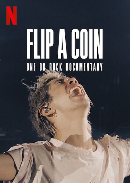 Flip a Coin - ONE OK ROCK Documentary : Kinoposter