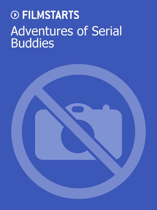 Adventures of Serial Buddies : Kinoposter