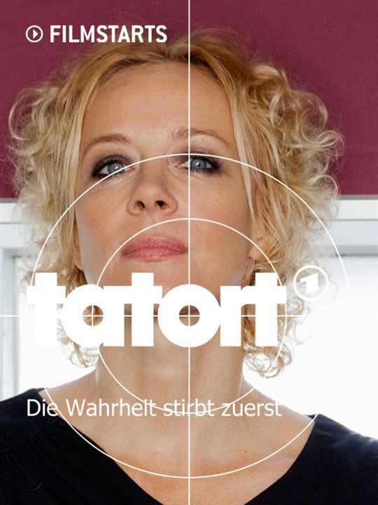 Tatort: Die Wahrheit stirbt zuerst : Kinoposter