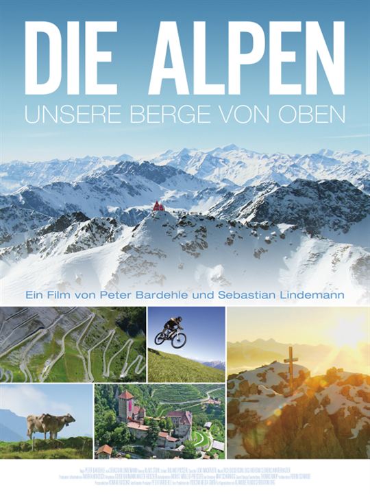 Die Alpen - Unsere Berge von oben : Kinoposter